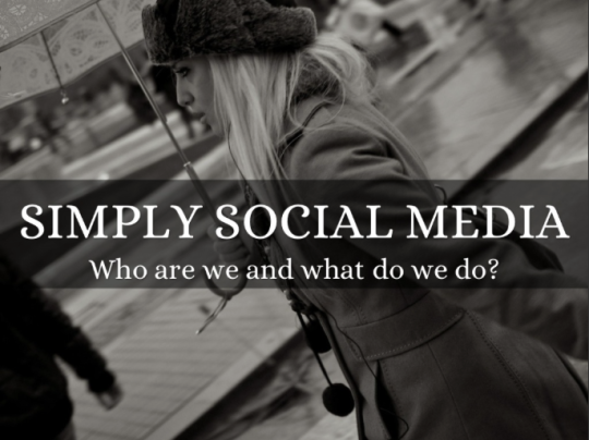 Simply Social media and what do we do